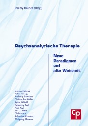 Psychoanalytische Therapie - Neue Paradigmen und alte Weisheit