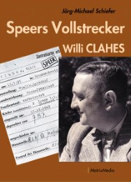 Speers Vollstrecker - Willi Clahes