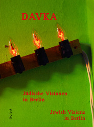 DAVKA: Jüdische Visionen in Berlin