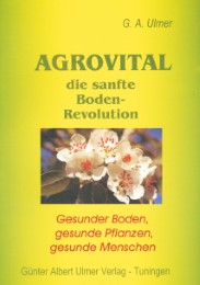Agrovital, die sanfte Bodenrevolution