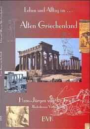 Leben und Alltag im Alten Griechenland