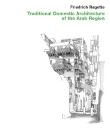 Traditional Domestic Architecture of the Arab Region - Cover