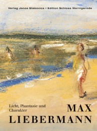 Max Liebermann (1847-1935): Licht, Phantasie und Charakter