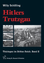 Hitlers Trutzgau - Thüringen im Dritten Reich II