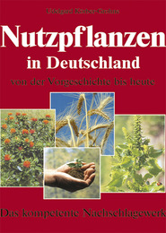Nutzpflanzen in Deutschland von der Vorgeschichte bis heute