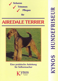 Scheren, Trimmen, Pflegen für Airedale Terrier