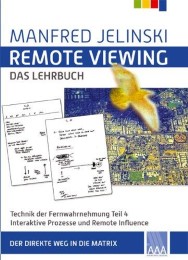 Remote Viewing - das Lehrbuch Teil 4
