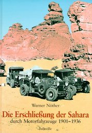 Die Erschließung der Sahara durch Motorfahrzeuge 1901-1936