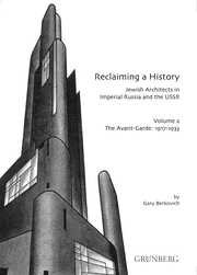 Reclaiming a history. Jewish architects in imperial Russia and the USSR 1891-1991 - Cover
