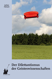 Der Dilettantismus der Geisteswissenschaften - Cover
