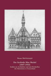 Der Architekt Max Meckel (1847-1910)