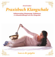 Praxisbuch Klangschale - Lass es dir gutgehn ... - Cover