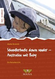 Schnullerbacke down under - Australien mit Baby