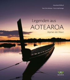 Legenden aus Aotearoa - Mythen der Maori