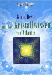 Kirira Deva und das Kristallwissen von Atlantis