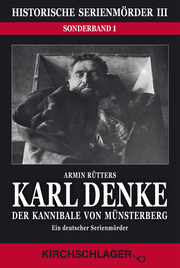 Karl Denke - Der Kannibale von Münsterberg - Cover