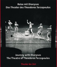 Reise mit Dionysos. Das Theater des Theodoros Terzopoulos - Cover