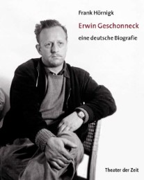 Erwin Geschonneck - eine deutsche Biografie
