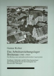 Das Arbeitserziehungslager Breitenau (1940 - 1945).