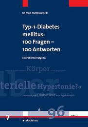 Typ-1-Diabetes mellitus: 100 Fragen - 100 Antworten