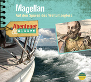 Magellan - Auf den Spuren des Weltumseglers