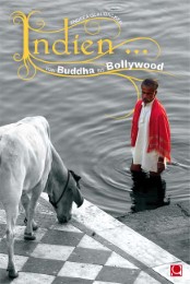 Indien... Von Buddha bis Bollywood
