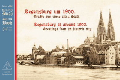 Regensburg um 1900/Regensburg at around 1900