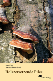 Holzzersetzende Pilze - Cover