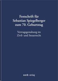 Festschrift für Sebastian Spiegelberger zum 70. Geburtstag