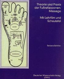 Theorie und Praxis der Fußreflexzonen-Massage