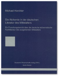 Die Alchemie in der deutschen Literatur des Mittelalters