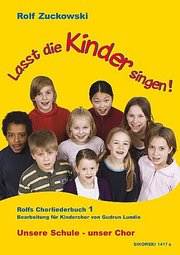 Lasst die Kinder singen! Rolfs Chorliederbuch 1