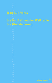 Die Erschaffung der Welt oder die Globalisierung - Cover