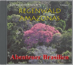 Regenwald Amazonas Edition 1 Abenteuer Brasilien