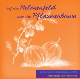 Auf dem Melonenfeld unter dem Pflaumenbaum - Cover