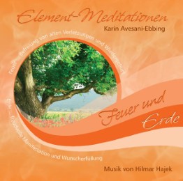 Element-Meditationen: Feuer und Erde