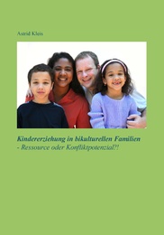 Kindererziehung in bikulturellen Familien - Ressource oder Konfliktpotenzial?!