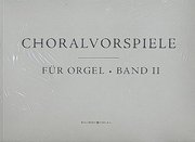 Choralvorspiele für Orgel, Band 2
