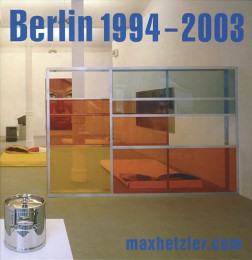 Galerie Max Hetzler: Berlin 1994–2003