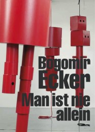 Bogomir Ecker: Man ist nie allein - Cover