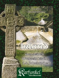 Irland - von seinen Wurzeln bis ins 15. Jahrhundert