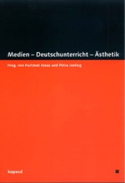 Medien - Deutschunterricht - Ästhetik