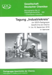 Tagung 'Industriekreis' der GDCh-Fachgruppe Geschichte der Chemie 14. - 16. September 2016 in Hannover - Cover
