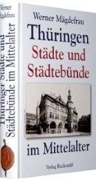Thüringen - Städte und Städtebünde im Mittelalter