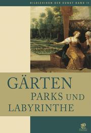 Bildlexikon der Kunst / Gärten, Parks und Labyrinthe