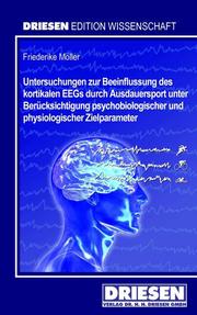 Untersuchungen zur Beeinflussung des kortikalen EEGs durch Ausdauersport unter Berücksichtigung psychobiologischer und physiologischer Zielparameter