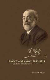 Franz Theodor Wolf 1841-1924