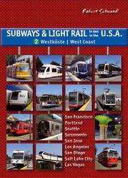 Subways & Light Rail in den USA 2: Westküste/West Coast