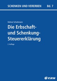 Die Erbschaft- und Schenkungsteuererklärung 2. Auflage