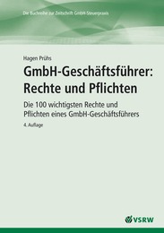 GmbH-Geschäftsführer: Rechte und Pflichten 4. Auflage